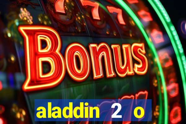 aladdin 2 o retorno de jafar filme completo dublado